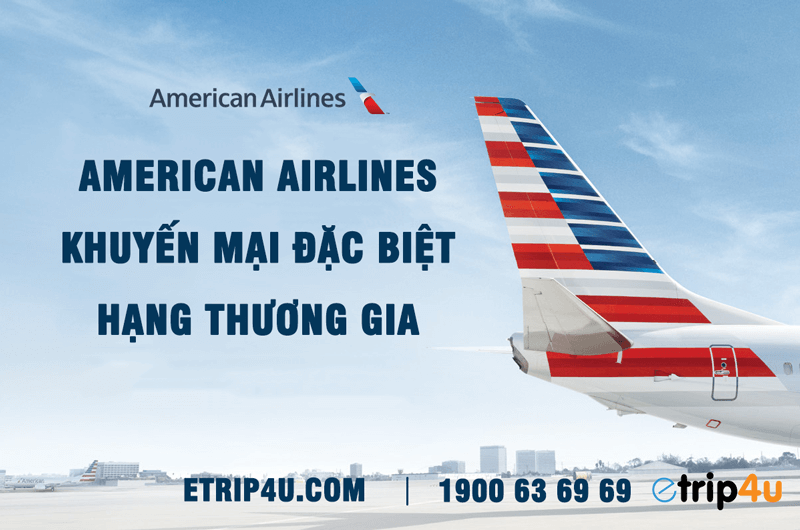 American Airlines khuyến mại đặc biệt đi Mỹ và Canada