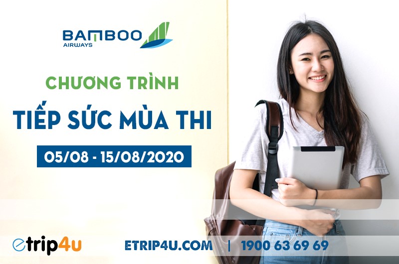 Bamboo Airways đồng hành cùng sĩ tử trong mùa thi Bamboo Airways đồng hành cùng sĩ tử trong mùa thi