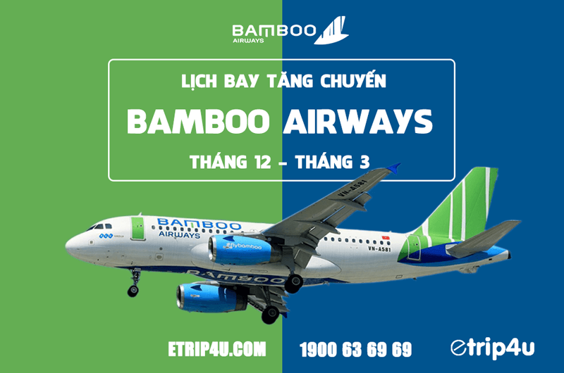 Bamboo Airways tăng chuyến bay cho giai đoạn tháng 12 – tháng 3 Bamboo Airways tăng chuyến bay cho giai đoạn tháng 12 – tháng 3