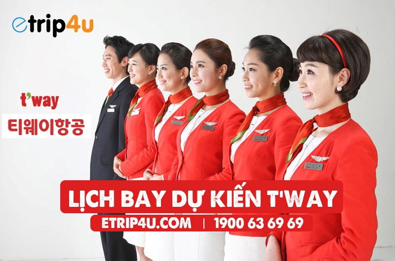 Cập nhật lịch bay Tway Cập nhật lịch bay Tway