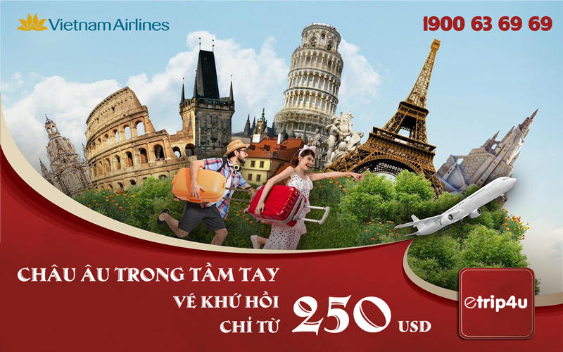 Châu Âu trong tầm tay với vé khứ hồi chỉ từ 250 USD Châu Âu trong tầm tay với vé khứ hồi chỉ từ 250 USD
