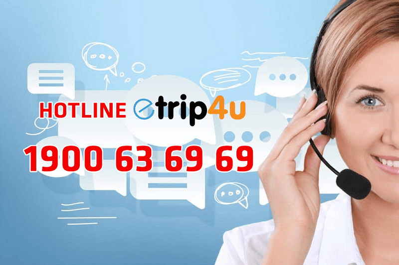 Tổng đài tư vấn Etrip4u 1900 63 69 69