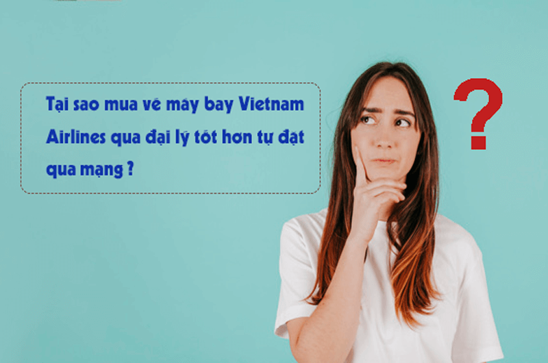 Đặt vé máy bay qua đại lý có ưu điểm gì Đặt vé máy bay qua đại lý có ưu điểm gì
