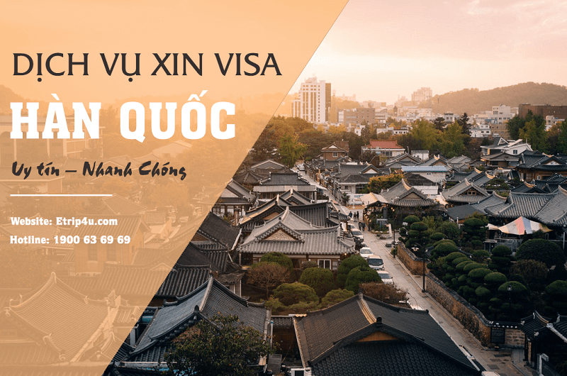 Dịch vụ làm Visa Hàn Quốc nhanh gọn cùng Etrip4u