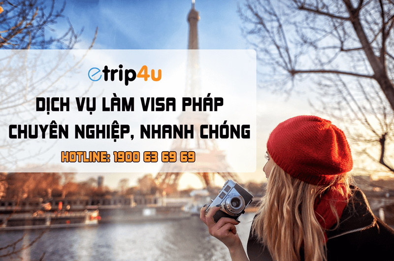 Etrip4u - Dịch vụ làm visa Pháp chuyên nghiệp, nhanh chóng Etrip4u - Dịch vụ làm visa Pháp chuyên nghiệp, nhanh chóng