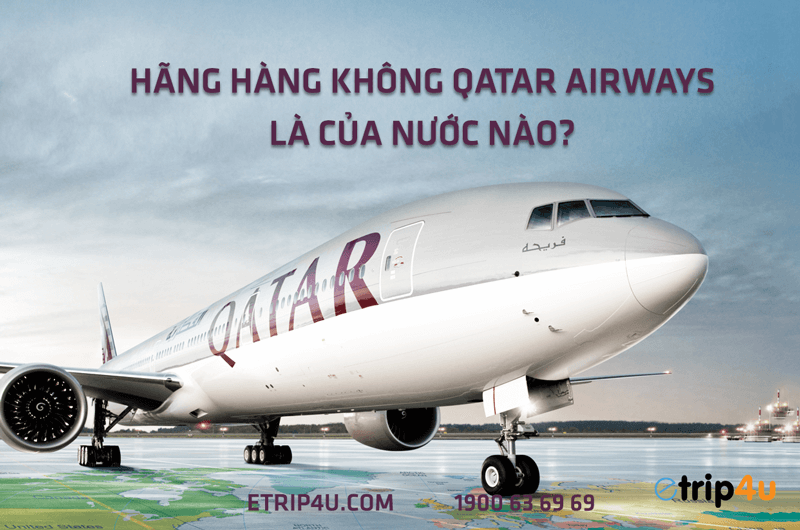 Qatar Airways là của nước nào