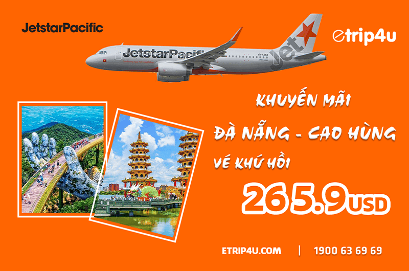 Jetstar khuyến mãi vé khứ hồi Đà Nẵng – Cao Hùng chỉ 265,9 USD Jetstar khuyến mãi vé khứ hồi Đà Nẵng – Cao Hùng chỉ 265,9 USD