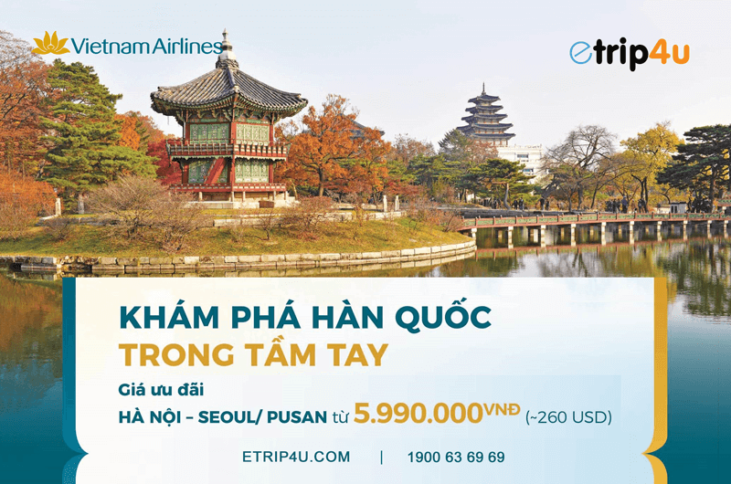 Khám phá Hàn Quốc trong tầm tay với giá vé chỉ từ 260 USD