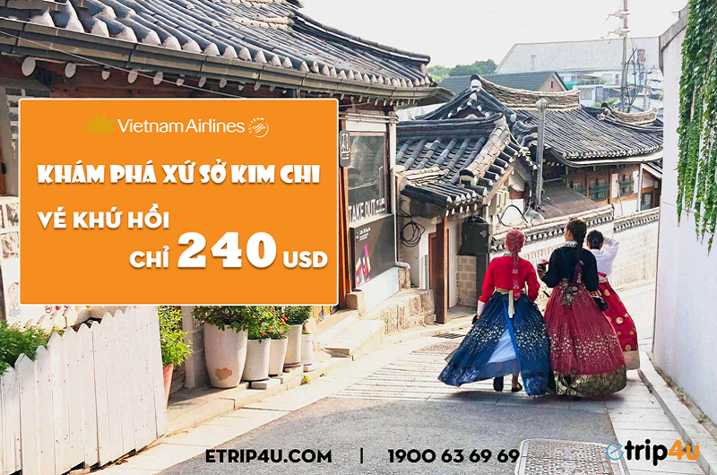 Khám phá xứ sở kim chi với vé khứ hồi chỉ 240 USD