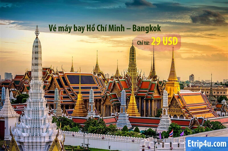 Vé máy bay Hồ Chí Minh – Bangkok khứ hồi chỉ từ 29 USD Vé máy bay Hồ Chí Minh – Bangkok khứ hồi chỉ từ 29 USD