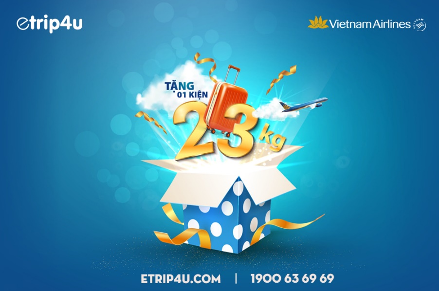 Khuyến mại tặng kiện hành lý từ Vietnam Airlines Khuyến mại tặng kiện hành lý từ Vietnam Airlines