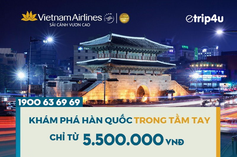 Khuyến mại vé máy bay đi Hàn Quốc chỉ từ 5.500.00 VNĐ Khuyến mại vé máy bay đi Hàn Quốc chỉ từ 5.500.00 VNĐ