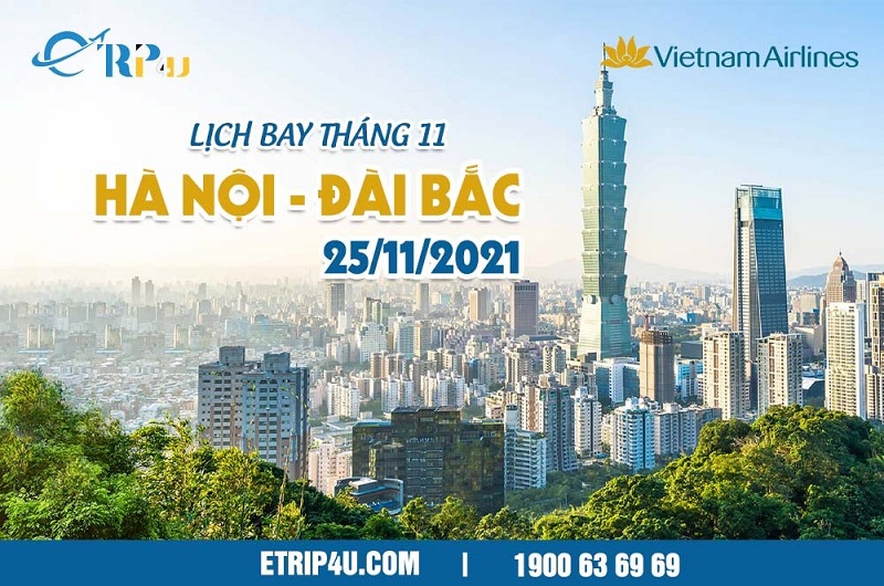 Lịch bay Đài Bắc tháng 11 của Vietnam Airlines Lịch bay Đài Bắc tháng 11 của Vietnam Airlines