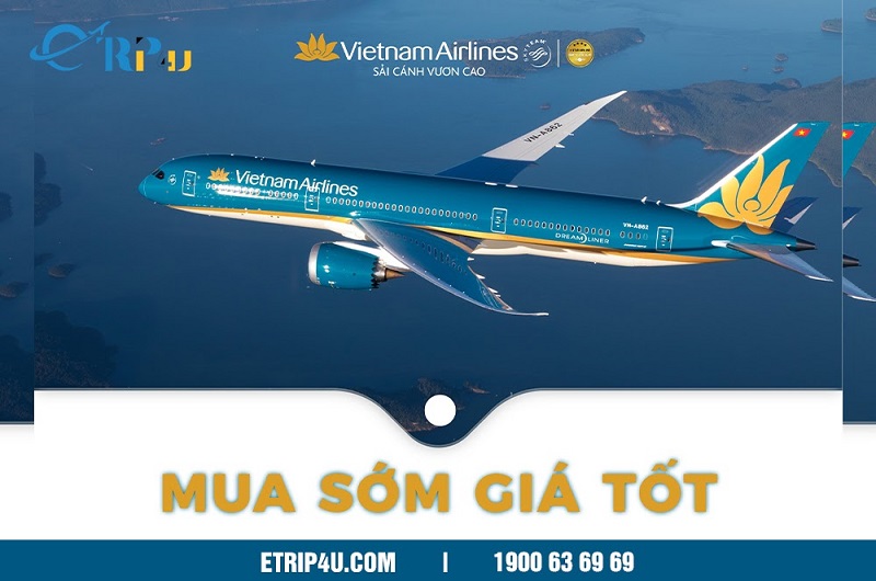 Mua sớm giá tốt bay cùng Vietnam Airlines Mua sớm giá tốt bay cùng Vietnam Airlines