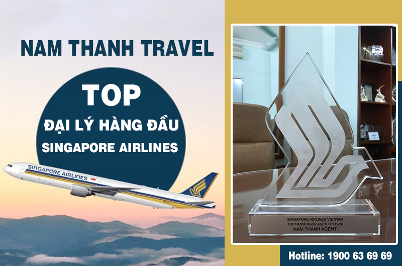 Nam Thanh là top đại lý hàng đầu của Singapore Airlines tại Việt Nam