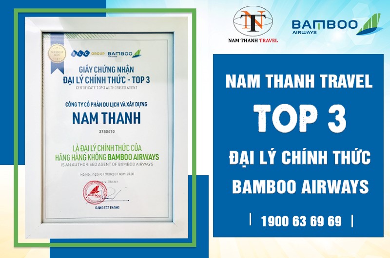 Nam Thanh Travel là địa chỉ uy tín để đặt vé máy bay Bamboo Airways Nam Thanh Travel là địa chỉ uy tín để đặt vé máy bay Bamboo Airways