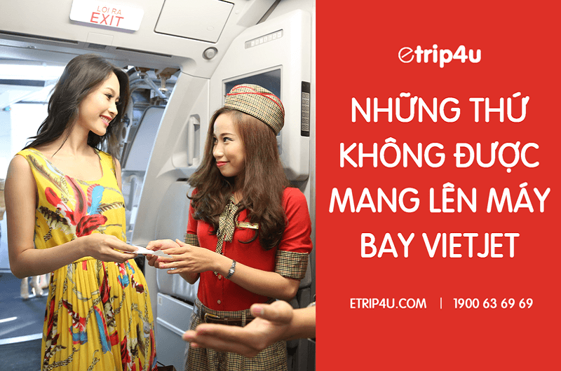 Những thứ không được mang lên máy bay Vietjet Air