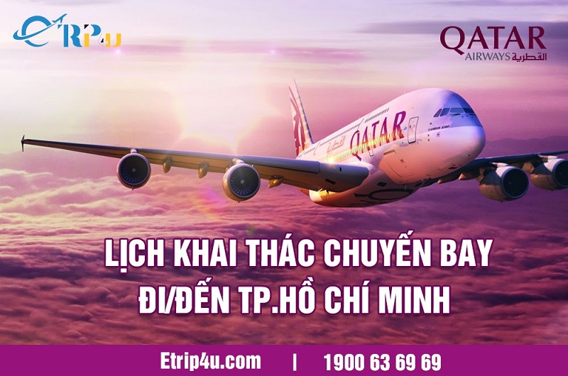 Qatar Airways - Lịch khai thác chuyến bay đi/đến Tp.Hồ Chí Minh