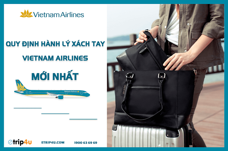 Quy định hành lý xách tay Vietnam Airlines mới nhất Quy định hành lý xách tay Vietnam Airlines mới nhất
