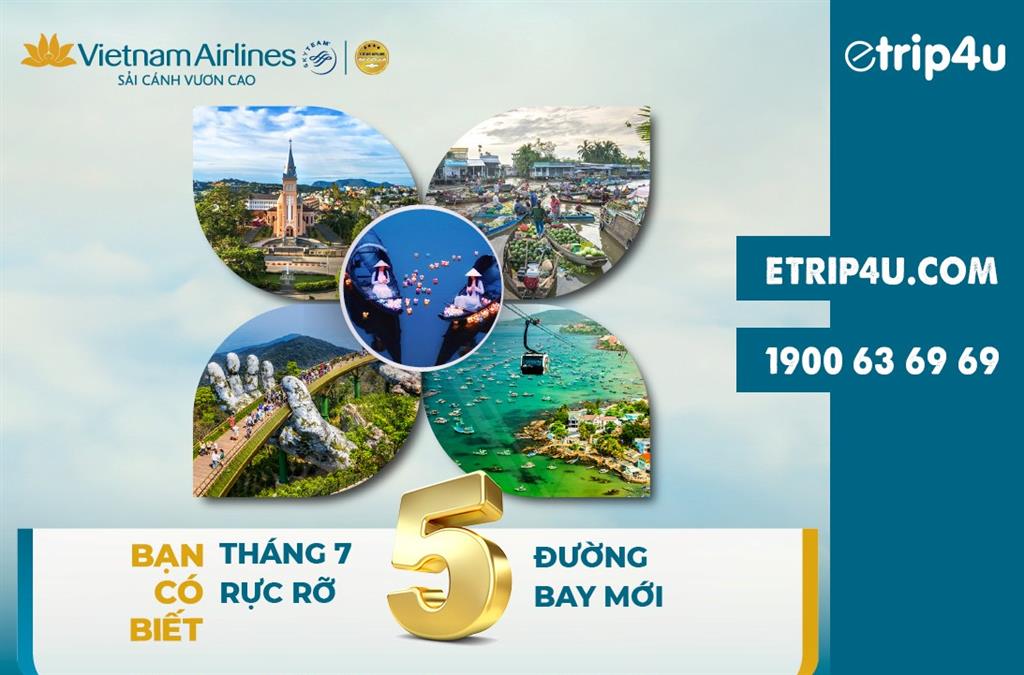 Tháng 7 rực rỡ cùng Vietnam Airlines