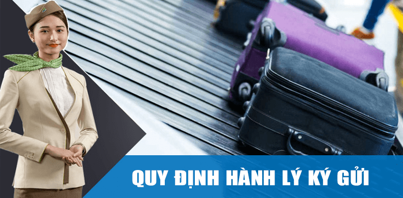 Quy định hành lý ký gửi của Bamboo Airways Quy định hành lý ký gửi của Bamboo Airways