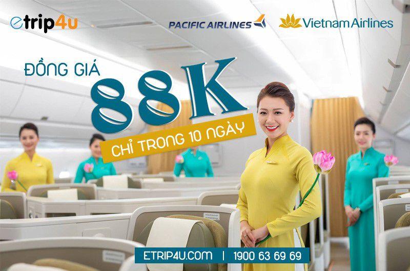 Ưu đãi đồng giá 88K từ Vietnam Airlines và Pacific Airlines