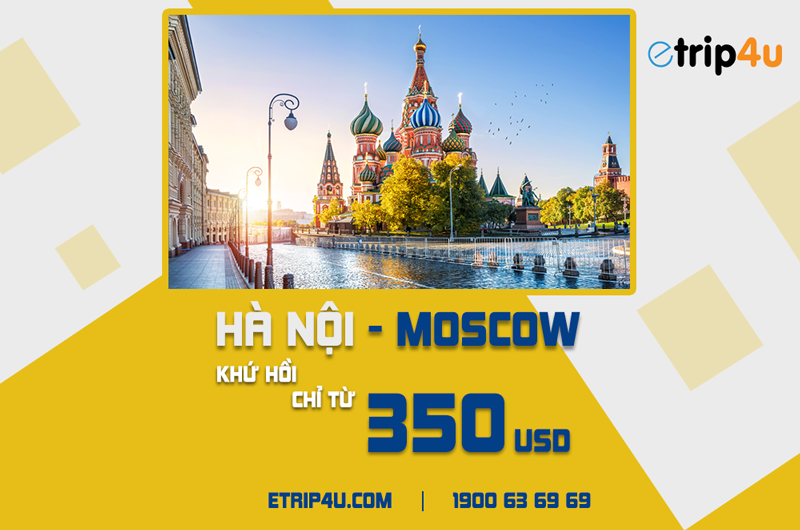 Du lịch Moscow tiết kiệm với vé khứ hồi chỉ từ 350 USD Du lịch Moscow tiết kiệm với vé khứ hồi chỉ từ 350 USD